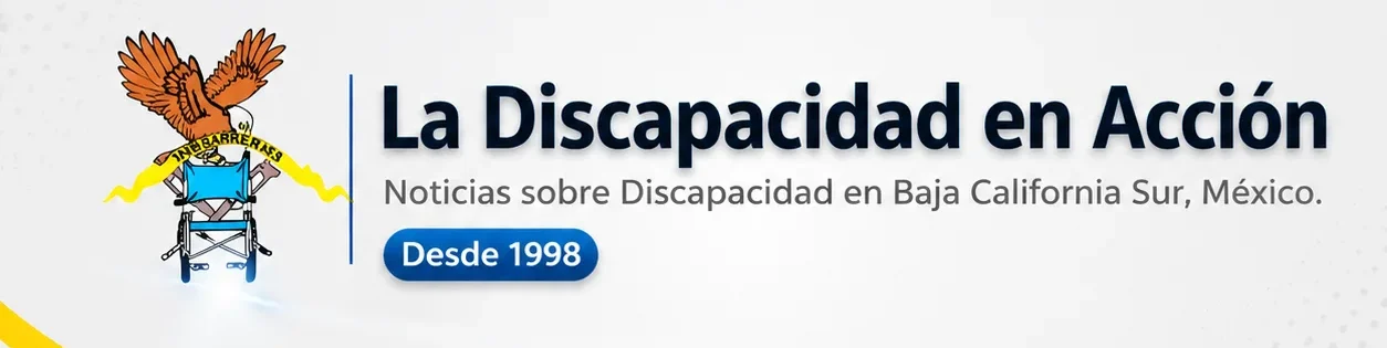 Encabezado de La Discapacidad en Acción con logotipo, nombre del sitio y texto Noticias sobre Discapacidad en Baja California Sur, México.